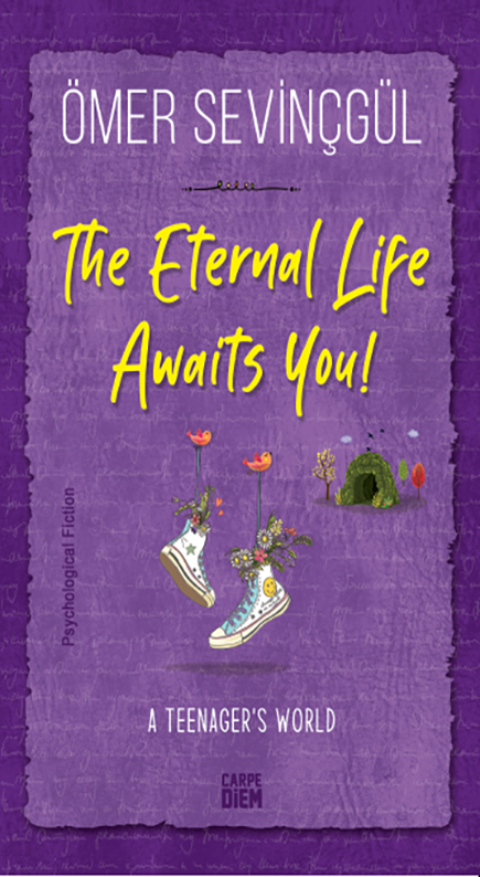 SONSUZ HAYAT SENİ BEKLİYOR – THE ETERNAL LIFE AWAITS YOU! (ENGLISH)